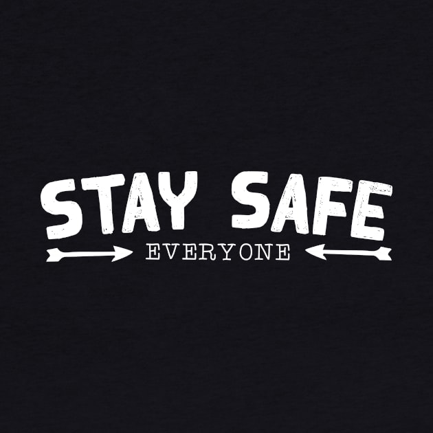 Stay Safe Everyone Design by area.kaos 